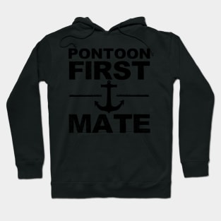 Pontoon First Mate Pontooning Boating Boat River Life Hoodie